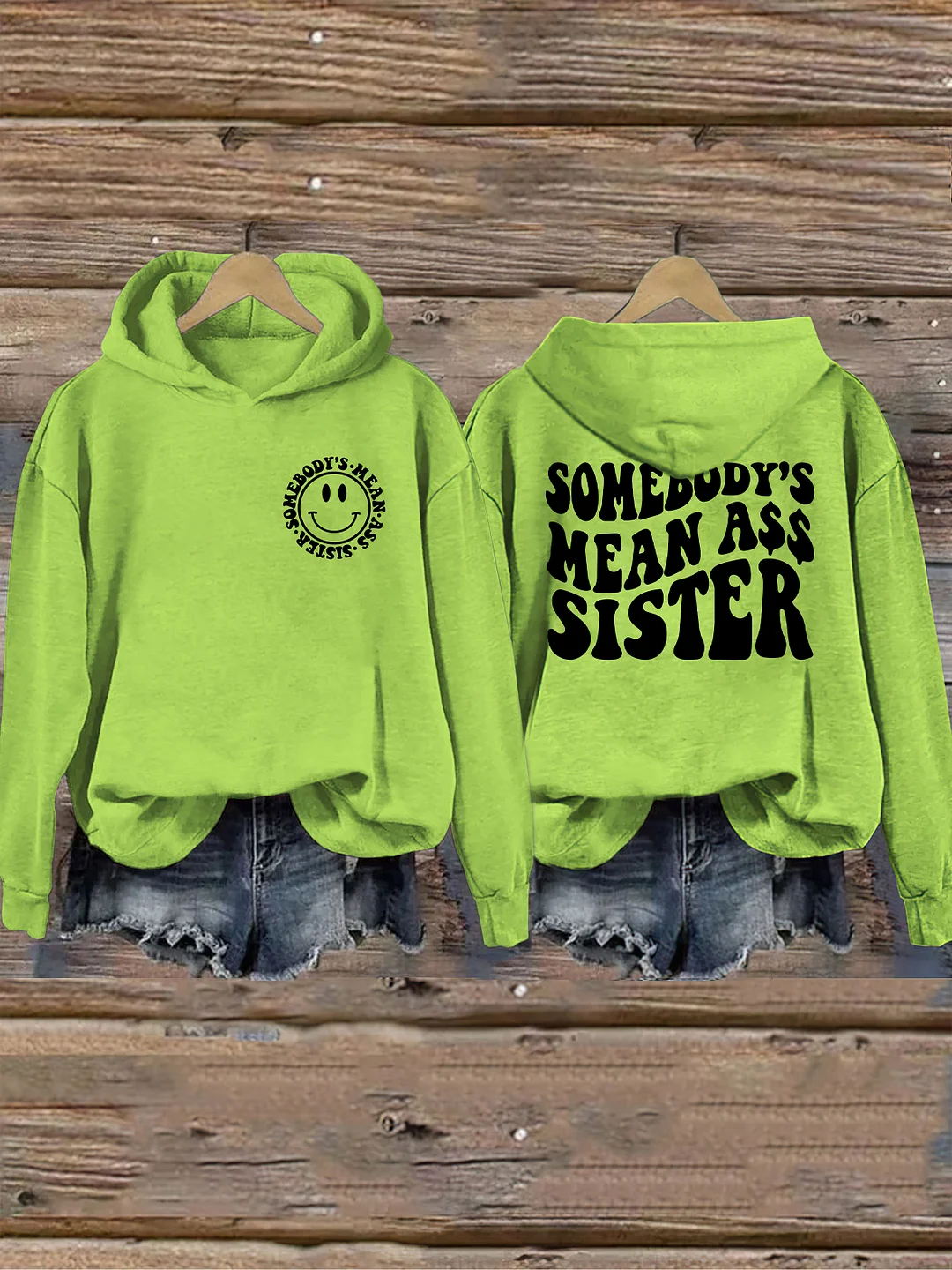 Somebody's Mean Ass Sister Hoodie