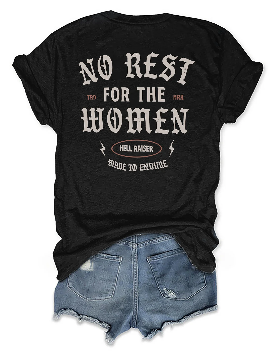 No Rest For The Women T-shirt