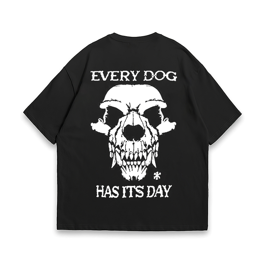 Every Dog Has Its Day Oversized T-shirts - Livereid