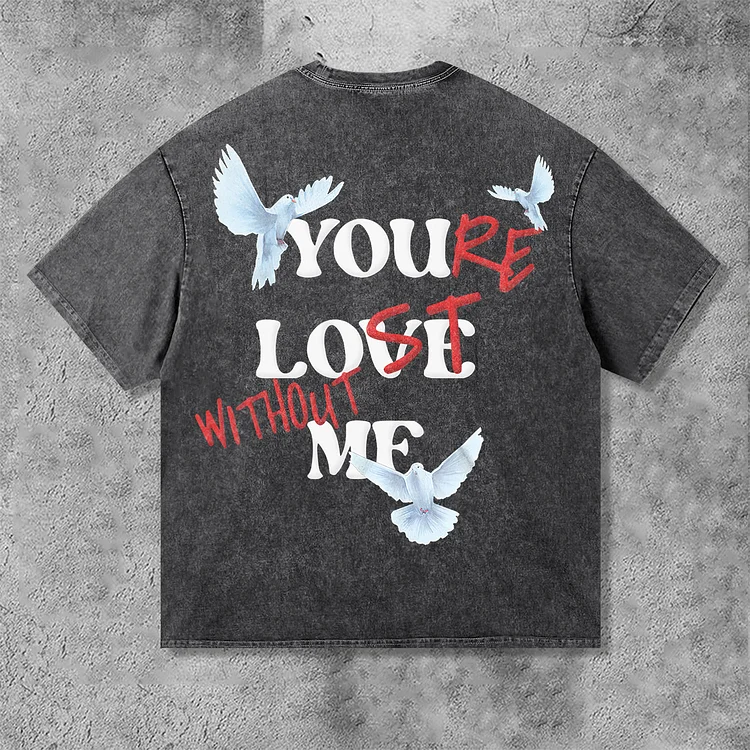 You're Lost Without Me Peace Dove Graphic Print Acid Wash T-Shirt