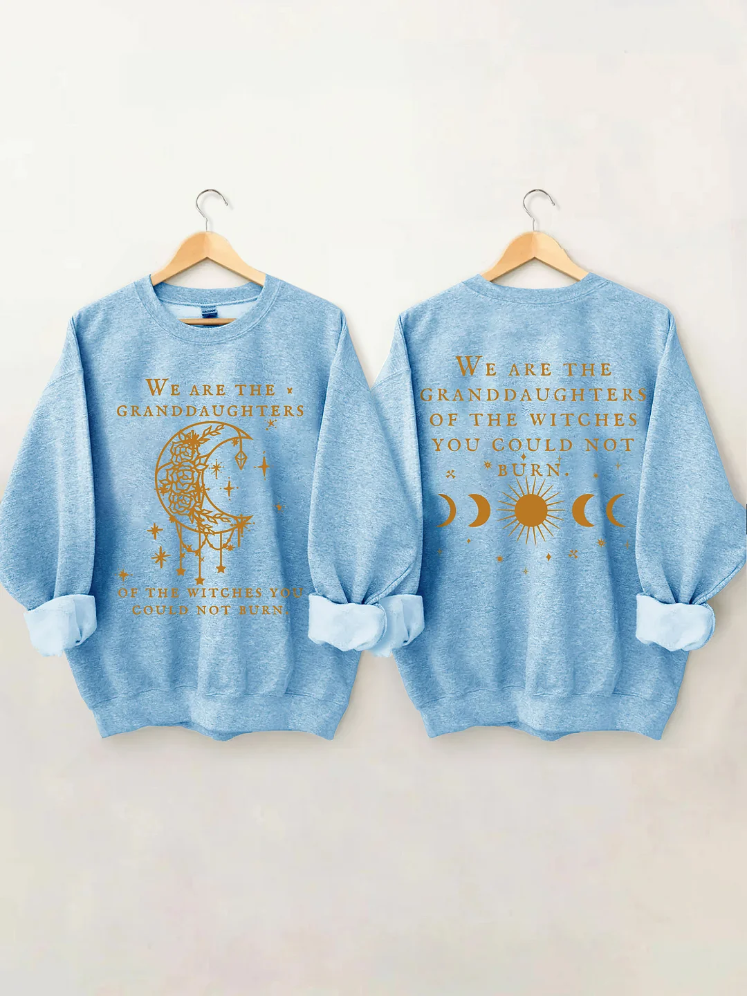 We Are The Granddaughters Of The Witches You Could Not Burn Sweatshirt