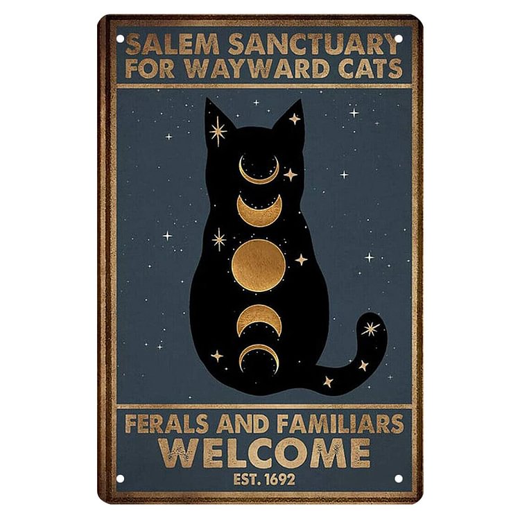 Cat - Salem Sanctuary For Wayward Cats Ferals And Familiars Welcome Vintage Tin Signs/Wooden Signs - 7.9x11.8in & 11.8x15.7in
