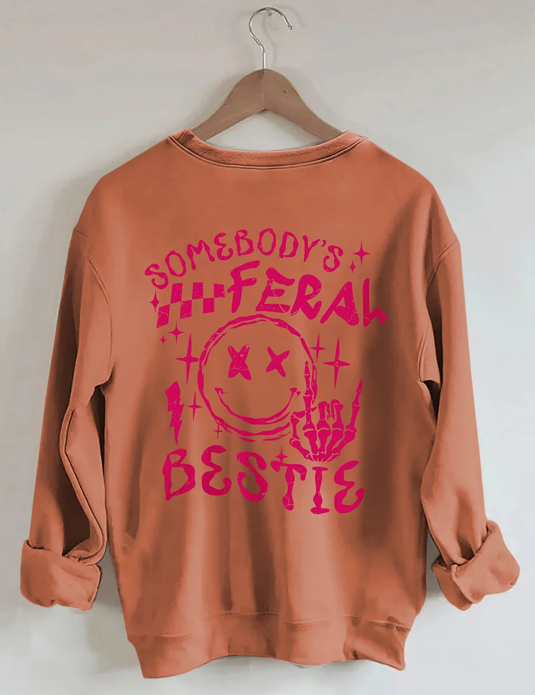 Somebody's Feral Bestie Sweatshirt