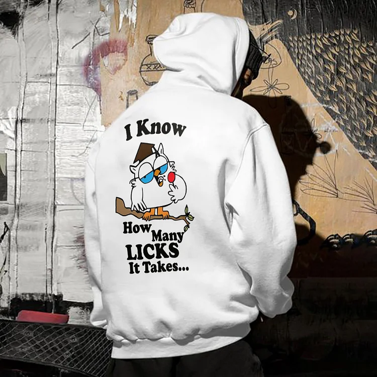 I Know How Many Licks It Takes Hoodie