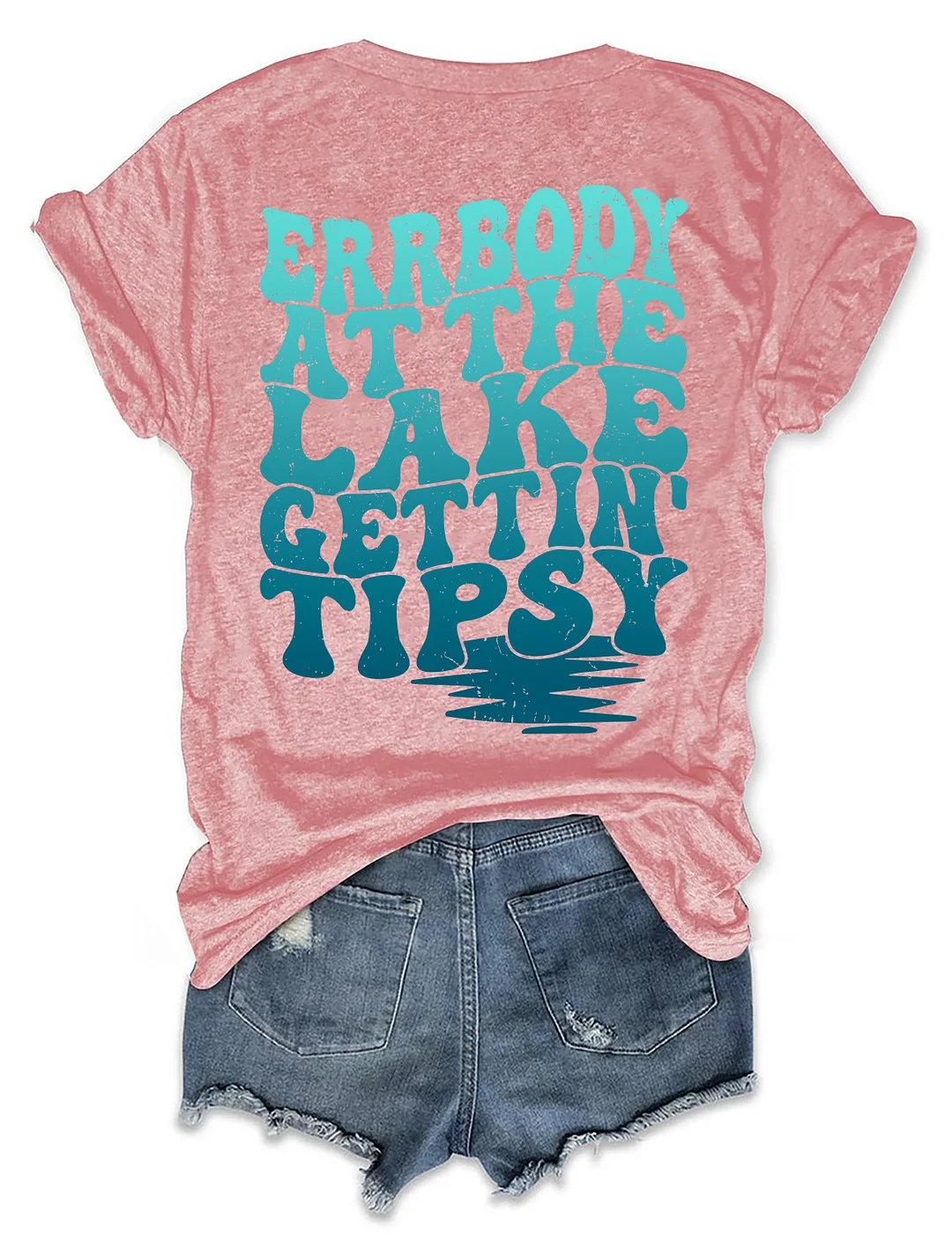 Errbody At The Lake Gettin' Tipsy T-shirt