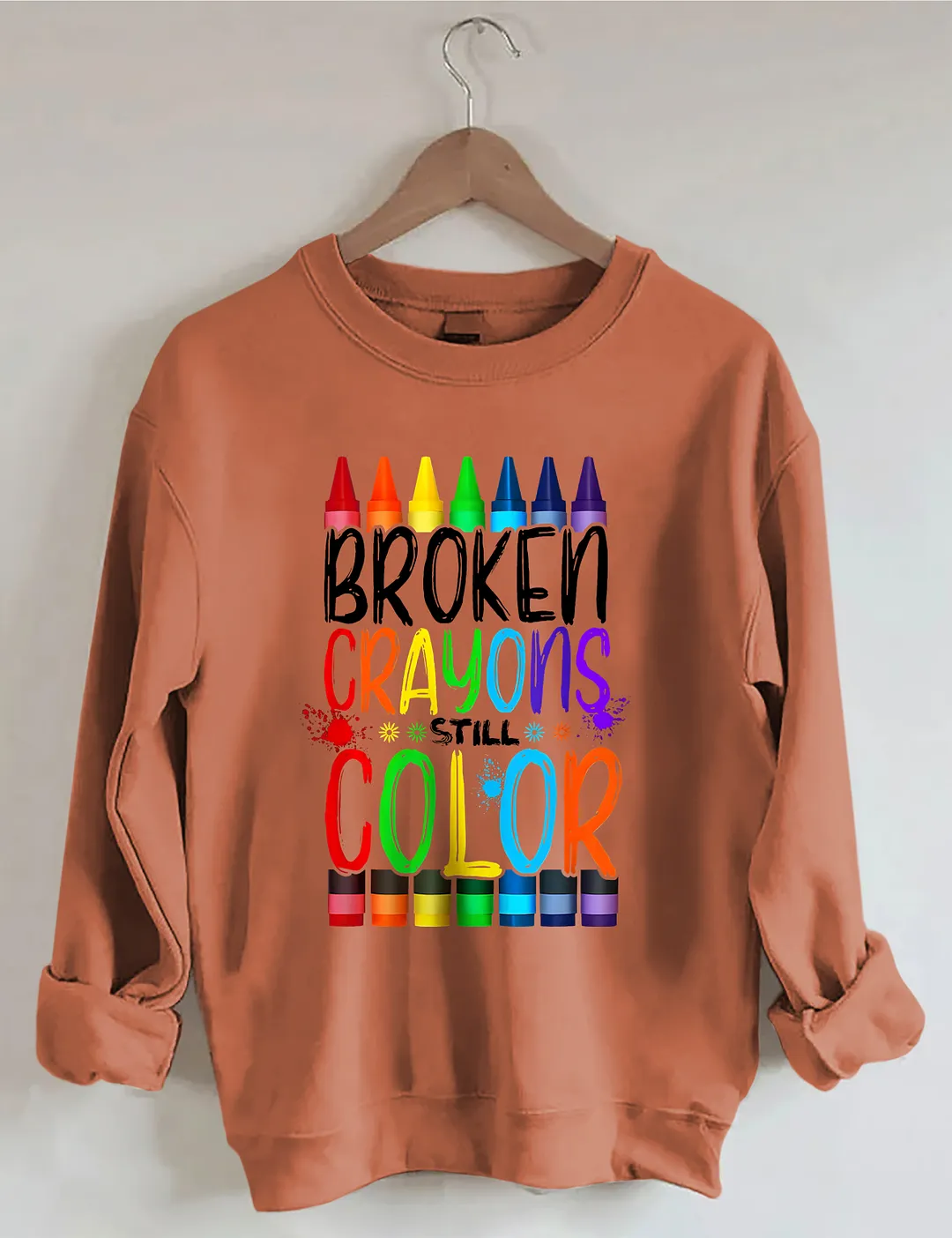 Broken Crayons Still Color Sweatshirt