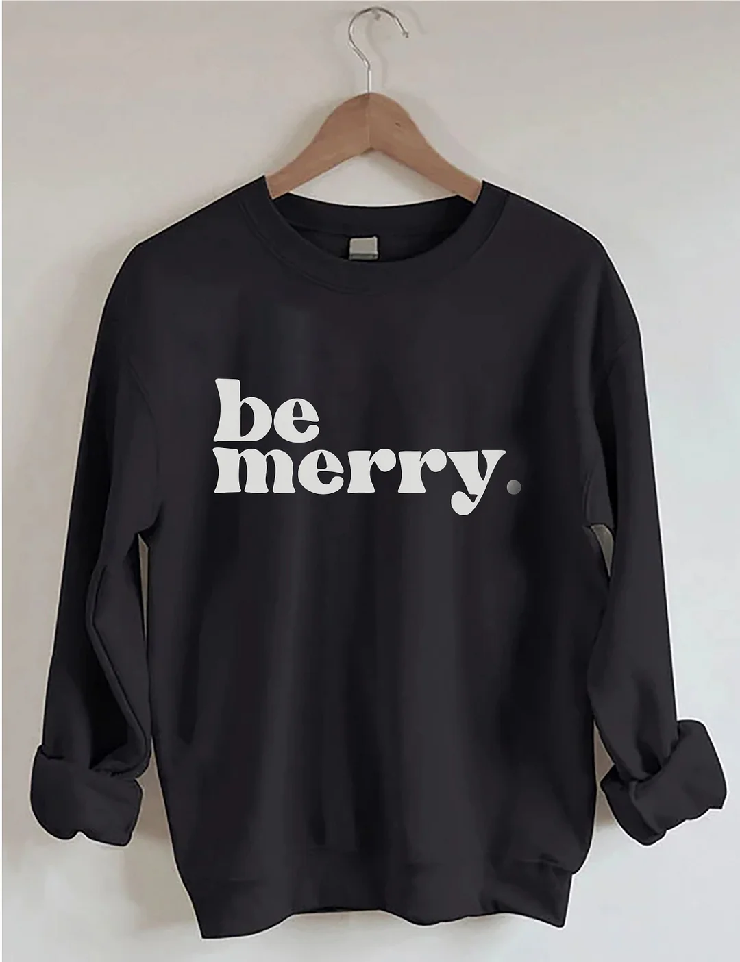 Be Merry Sweatshirt