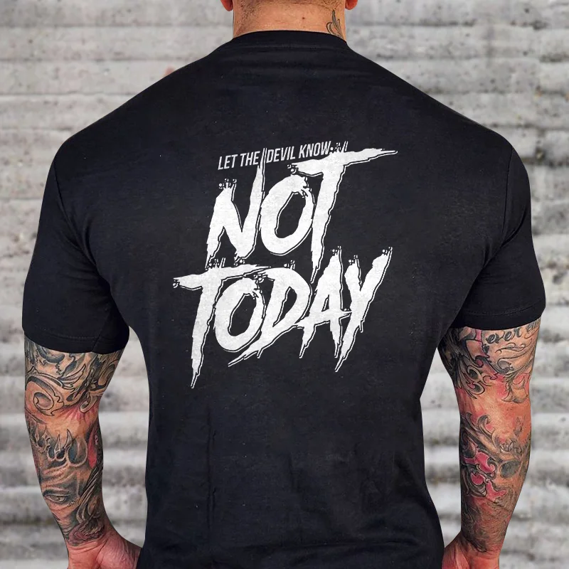 Livereid Let The Devil Know Not Today Print T-shirt - Livereid