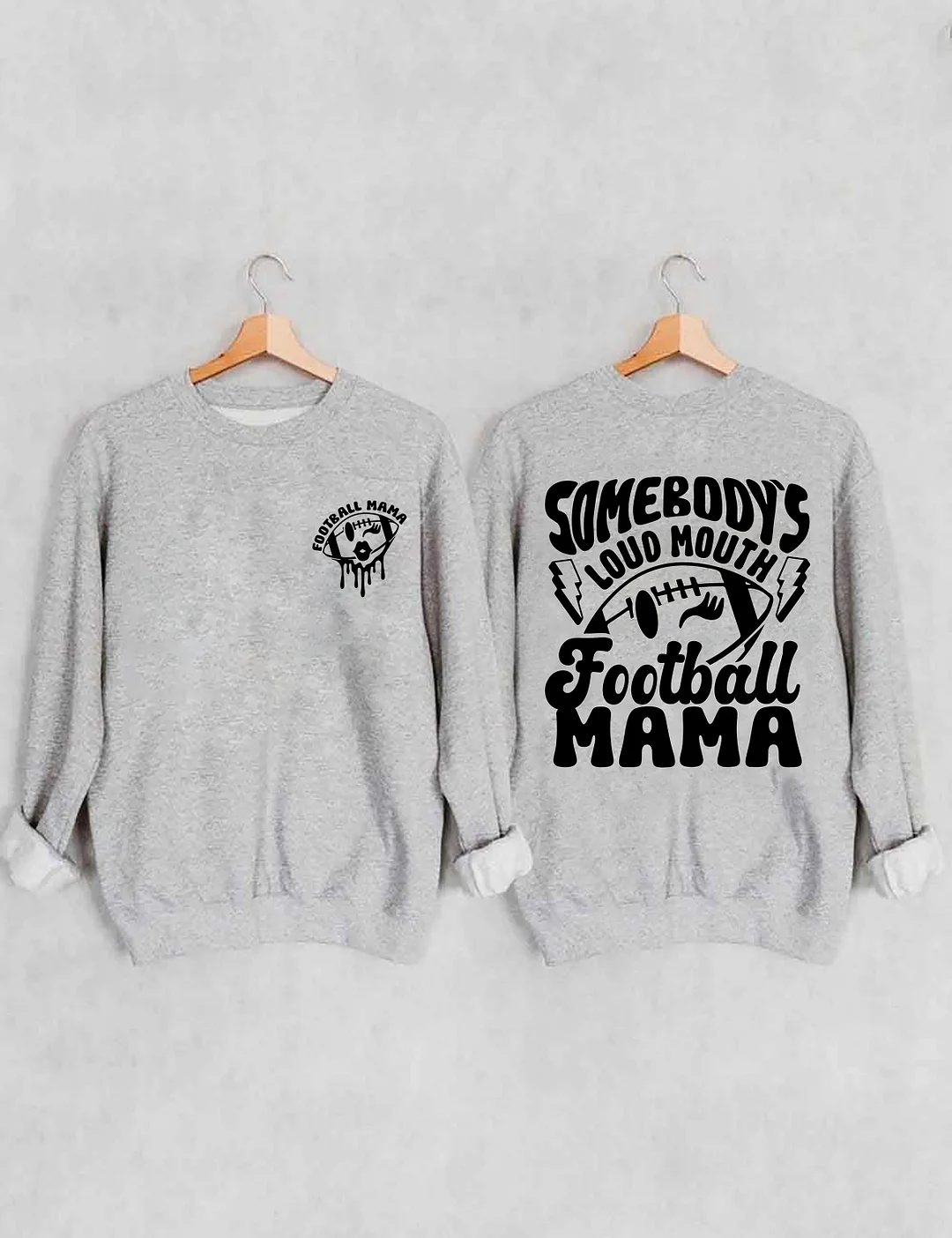 Somebody's Loud Mouth Football Mama Sweatshirt