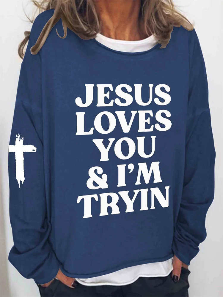 Women's Jesus Loves You I'm Trying Long Sleeve Top