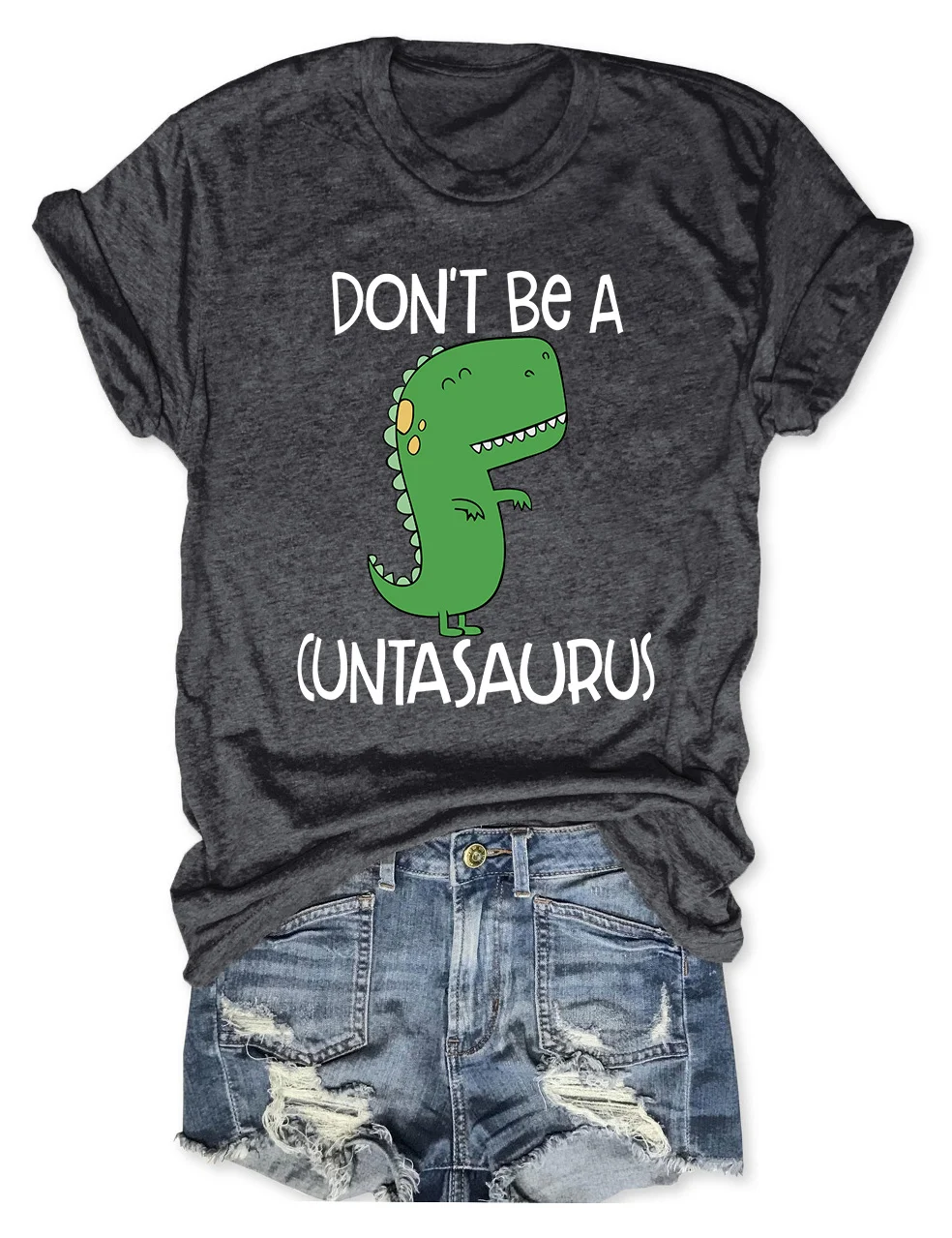 Don't Be A Cuntasaurus/Twatopotamus T-Shirt