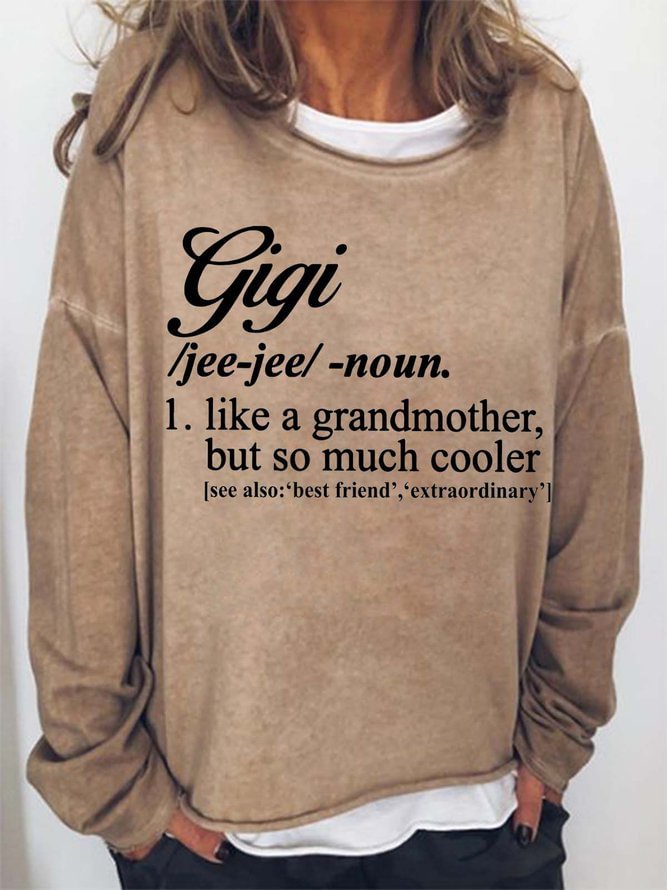 Long Sleeve Crew Gigi Like A Grandmother But So Much Cooler Casual Sweatshirt