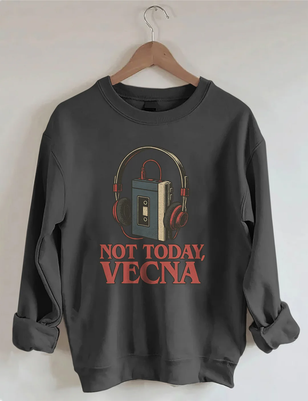 Not Today Vecna Sweatshirt