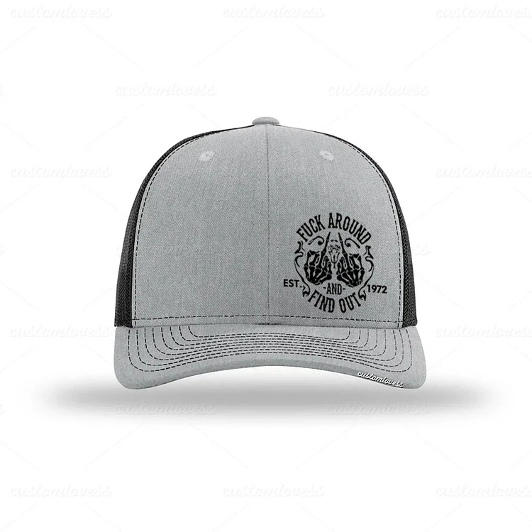 Custom Fuck Around & Find Out Trucker Hat