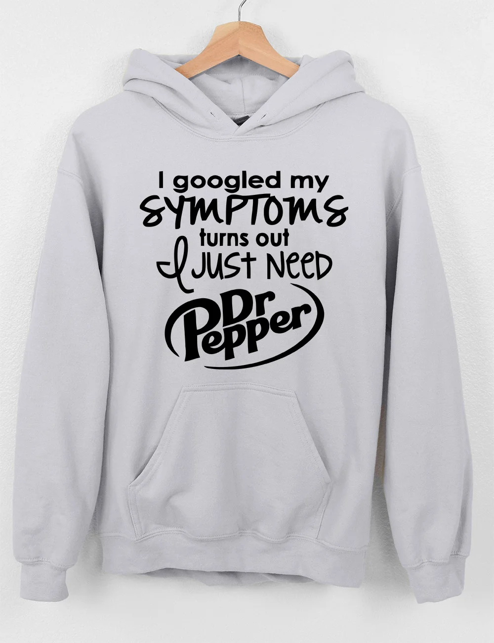 I Googled My Symptoms Hoodie