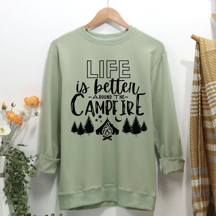 Life Is Better Around The Campfire Women Casual Sweatshirt