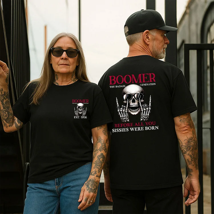 BOOMER The Badass Generation T-shirt, Unisex Hoodie, Custom Year Of Birth Sweatshirt, Before All You Sissies Were Born T shirt