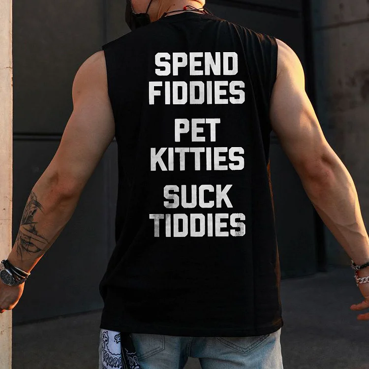 Spend Fiddies Pet Kitties Suck Tiddies Vest