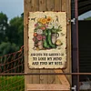 And into the garden I go to lose my mind - Vintage Metal Signs - 20*30cm/30*40cm - Garden