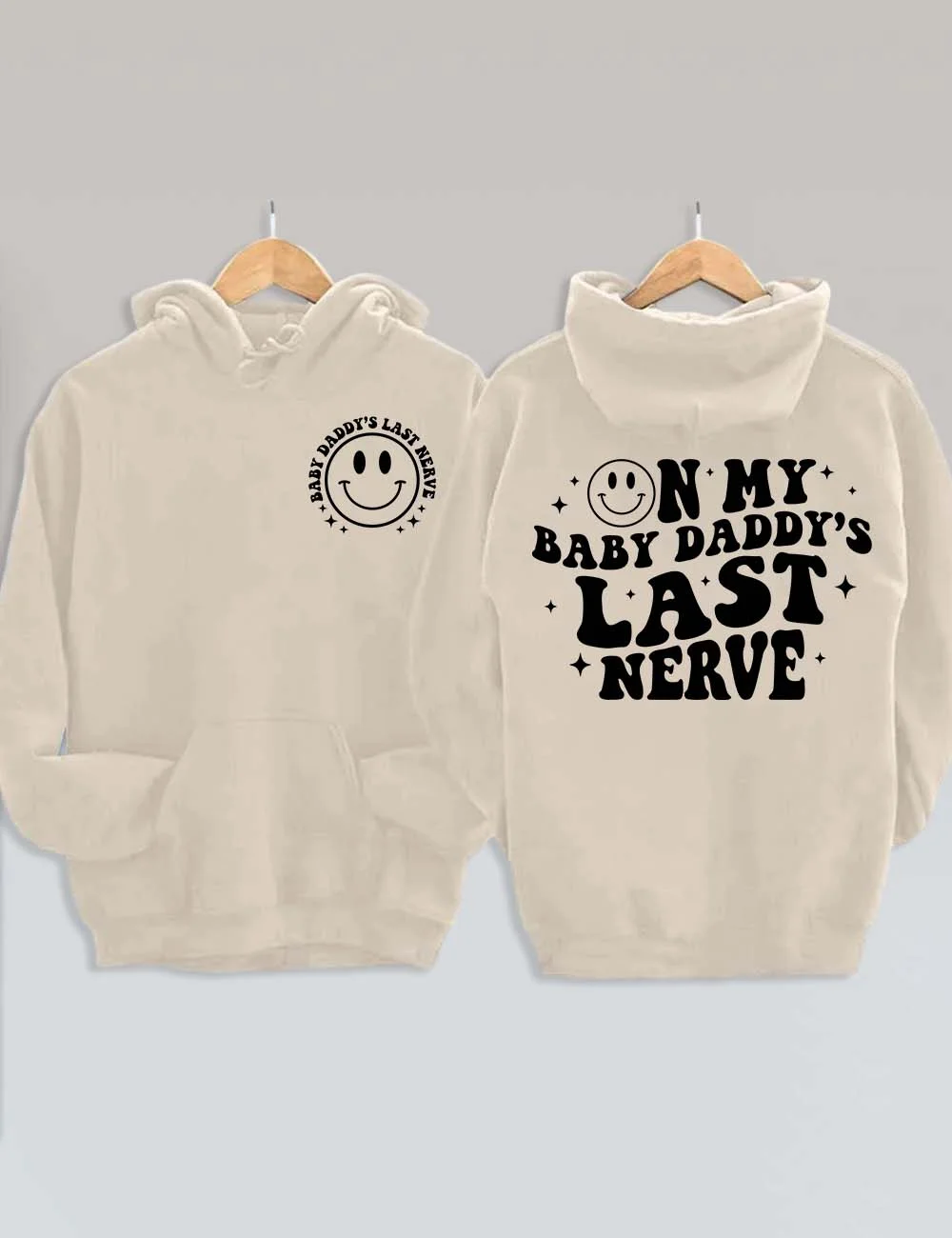 On My Baby Daddy's Last Nerve Mom Hoodie