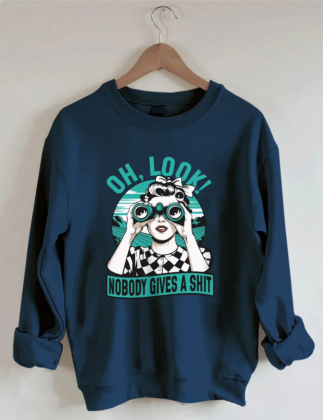 Oh Look Nobody Gives A Shit Sweatshirt