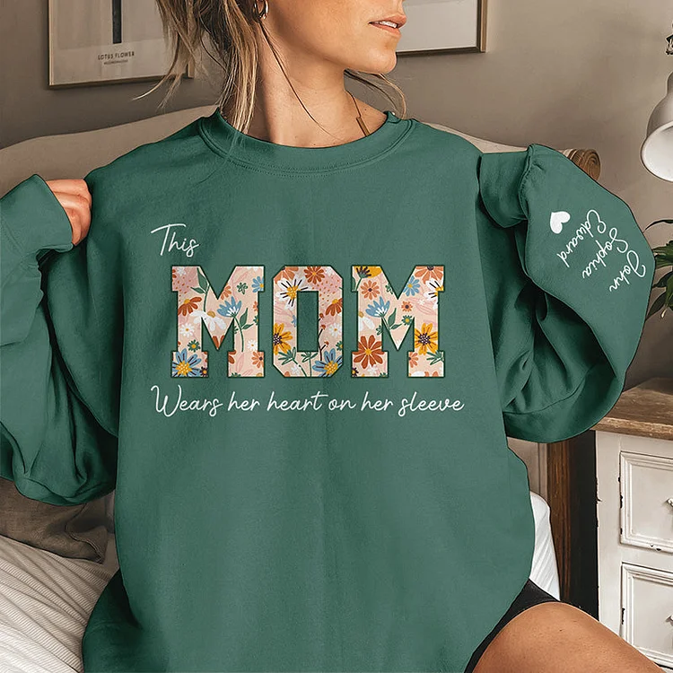 This Mom Wears Her Heart On Her Sleeve - Family Personalized Custom Unisex Sweatshirt
