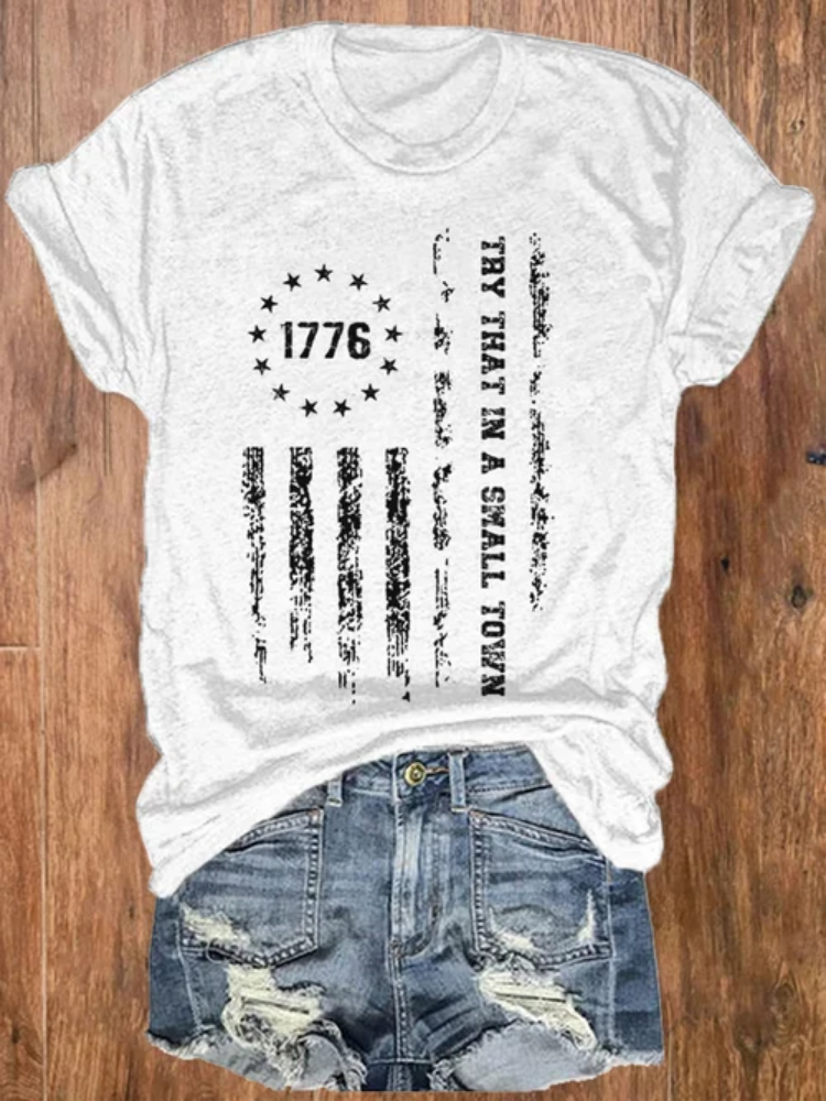 Women's American Flag 1776 Try That In A Small Town Print Crew Neck T-Shirt