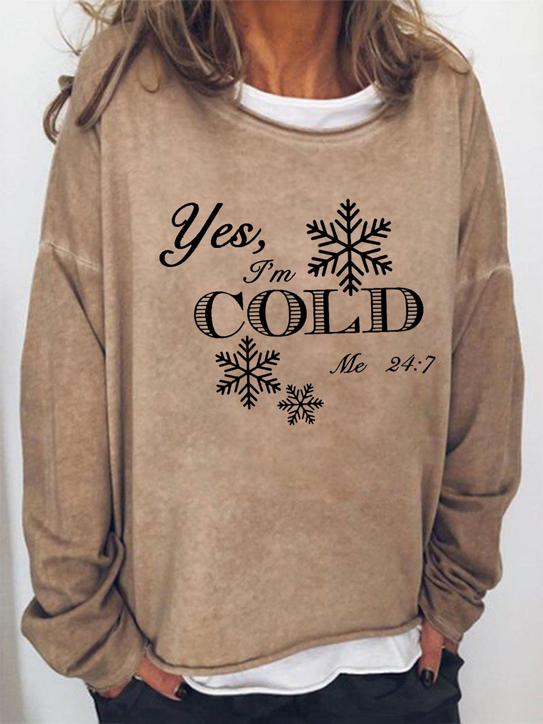 Womens Funny Yes I'm Cold Me 24:7 Winter Sweatshirts