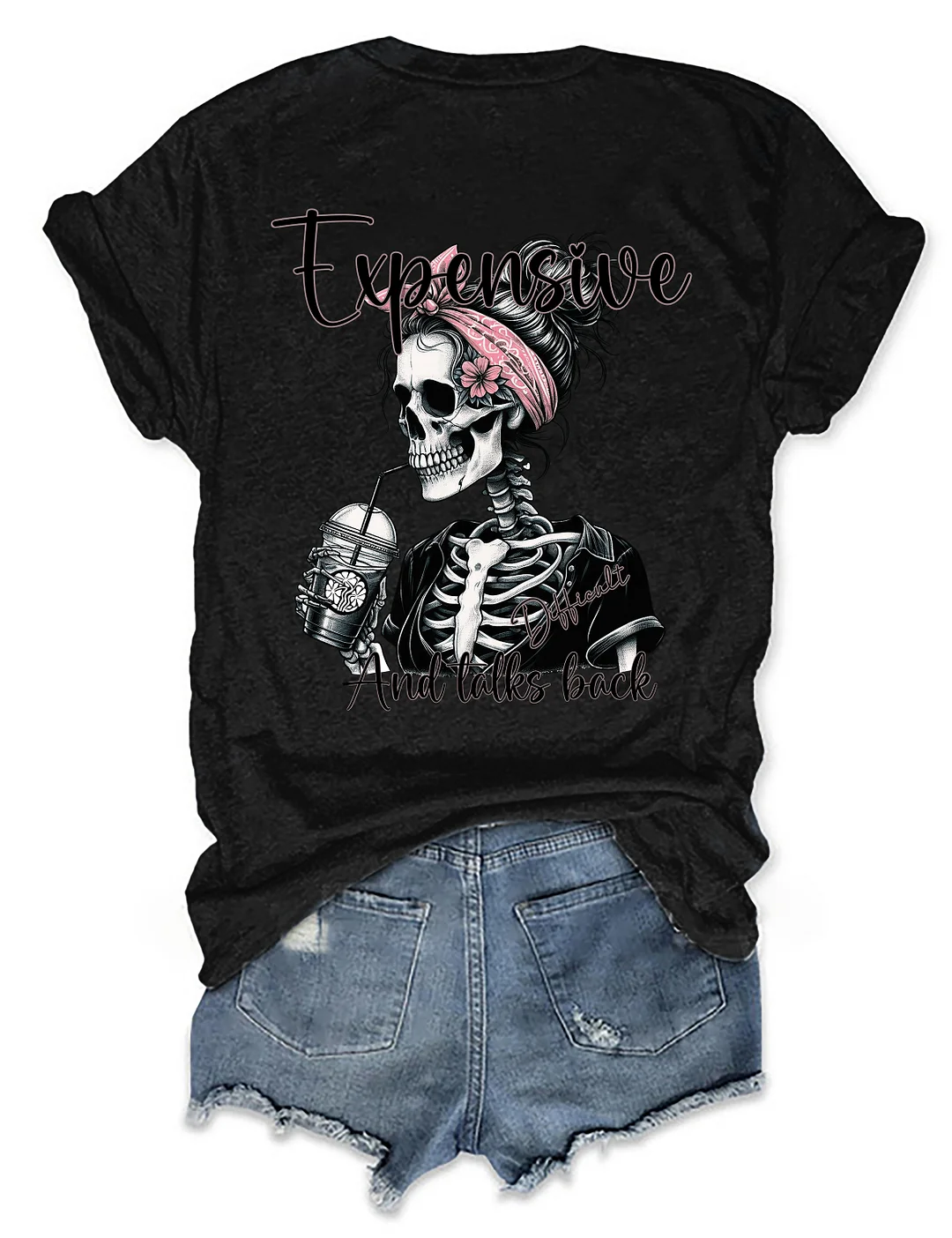 Expensive Difficult And Talks Back T-Shirt