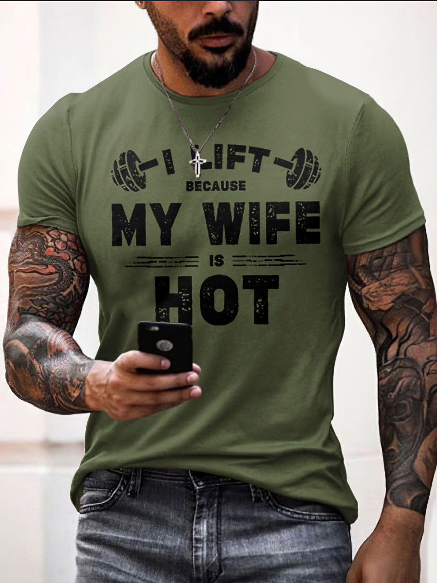 Comstylish I Lift Because My Wife Is Hot Cotton T-shirt