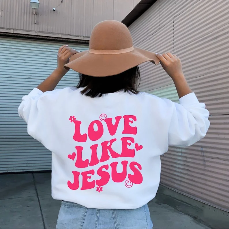  Love Like Jesus Christian Hoodie, Hoodie With Words On