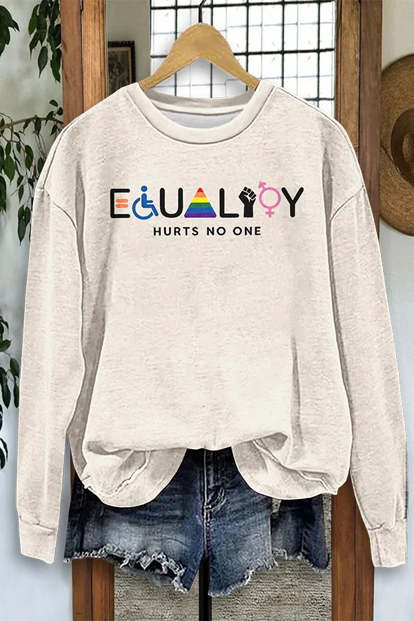 Equality Hurts No One Sweatshirt