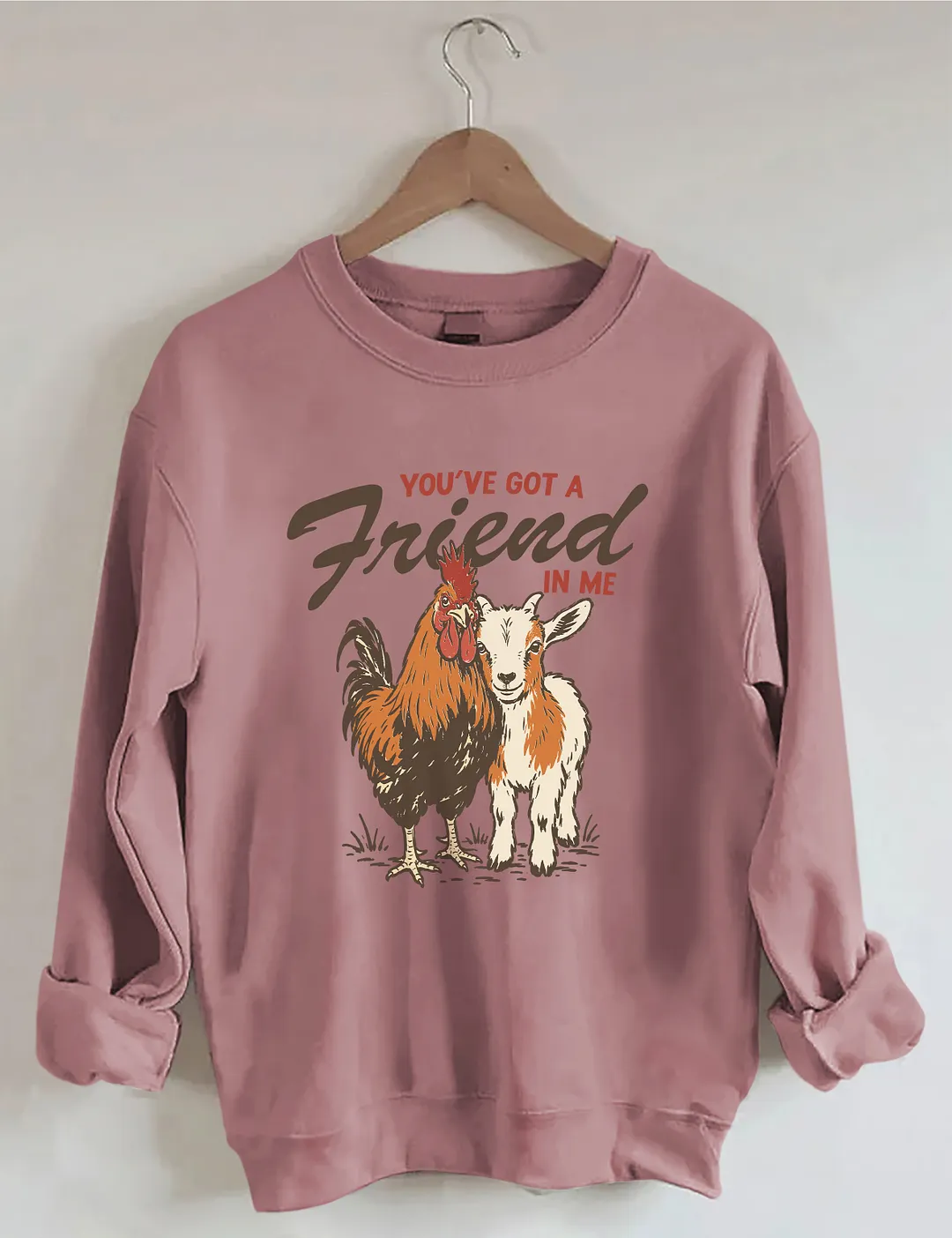 You've Got A Friend In Me Sweatshirt