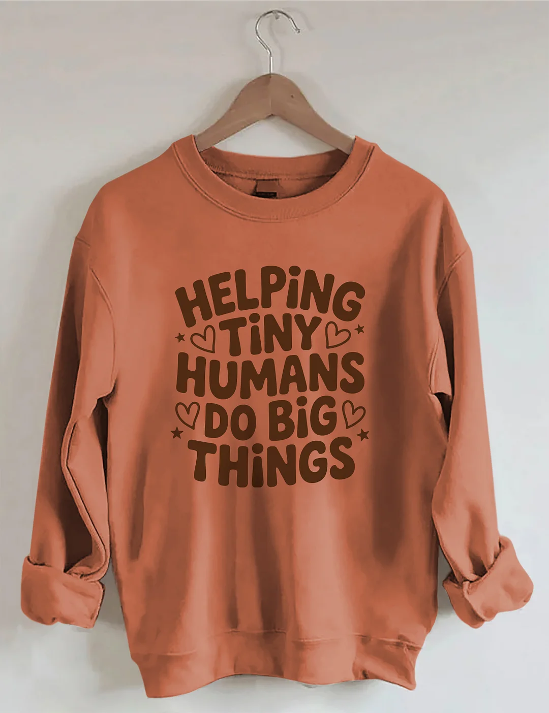 Helping Tiny Humans Do Big Things Sweatshirt