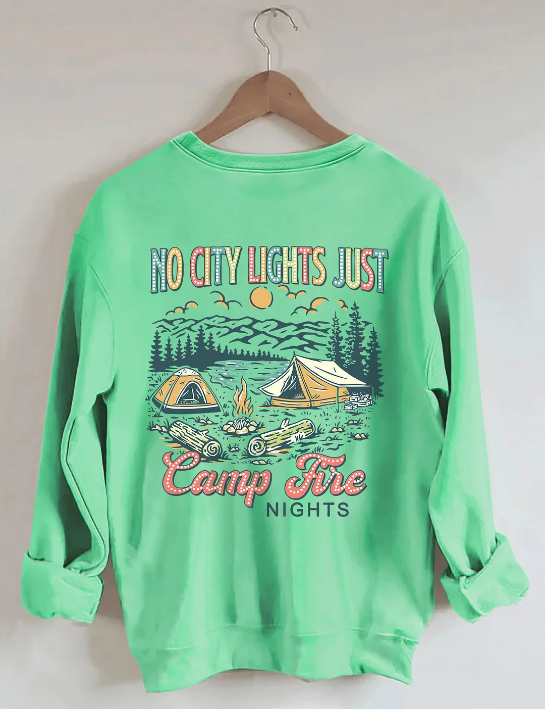 No City Lights Just Camp Fire Nights Sweatshirt