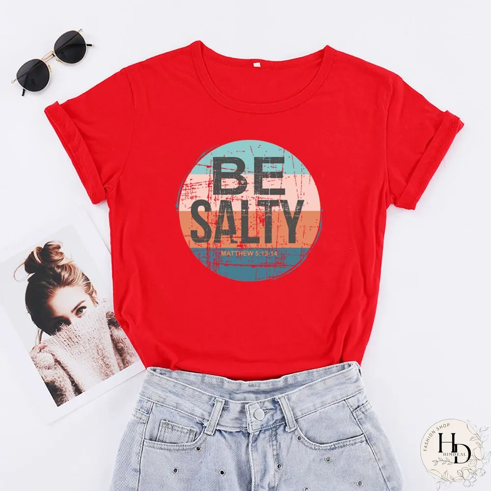 Salty Bible Verse Womens Shirt Inspiring Screen Printed T-shirt Retro Clothes Inspired