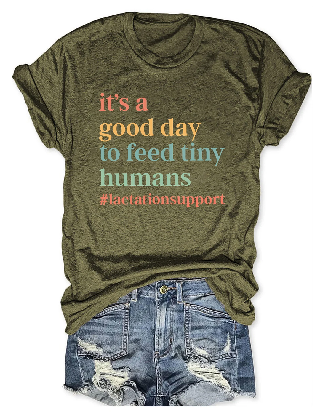 It&rsquo;s A Good Day To Feed Tiny Humans T-Shirt