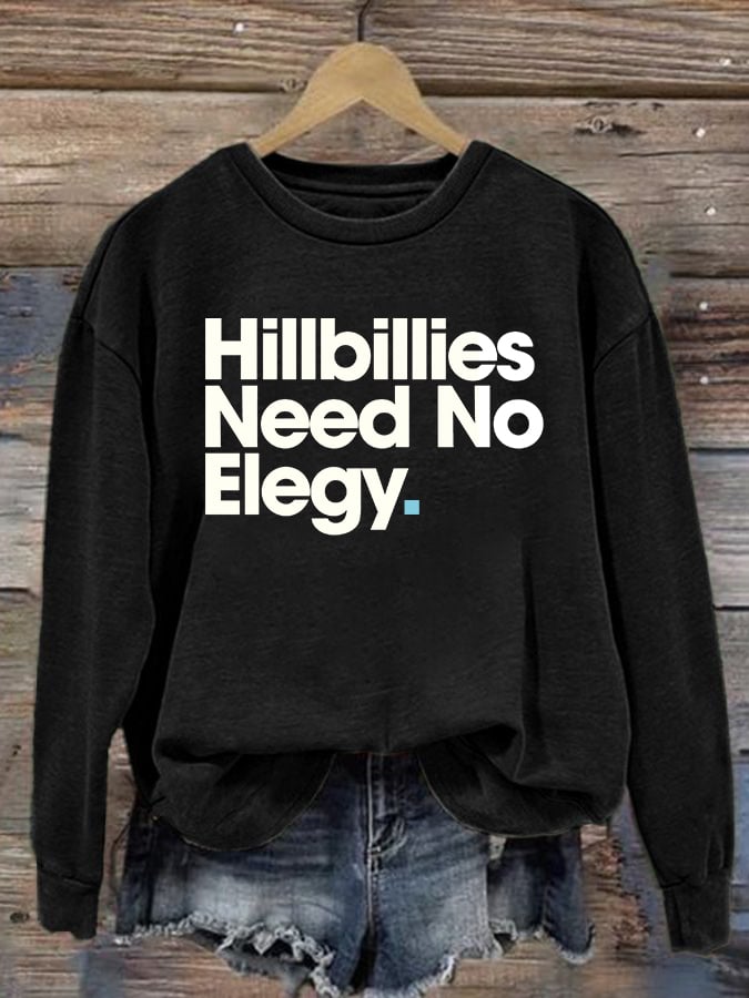 Women'S Hillbillies Need No Elegy Print Sweatshirt