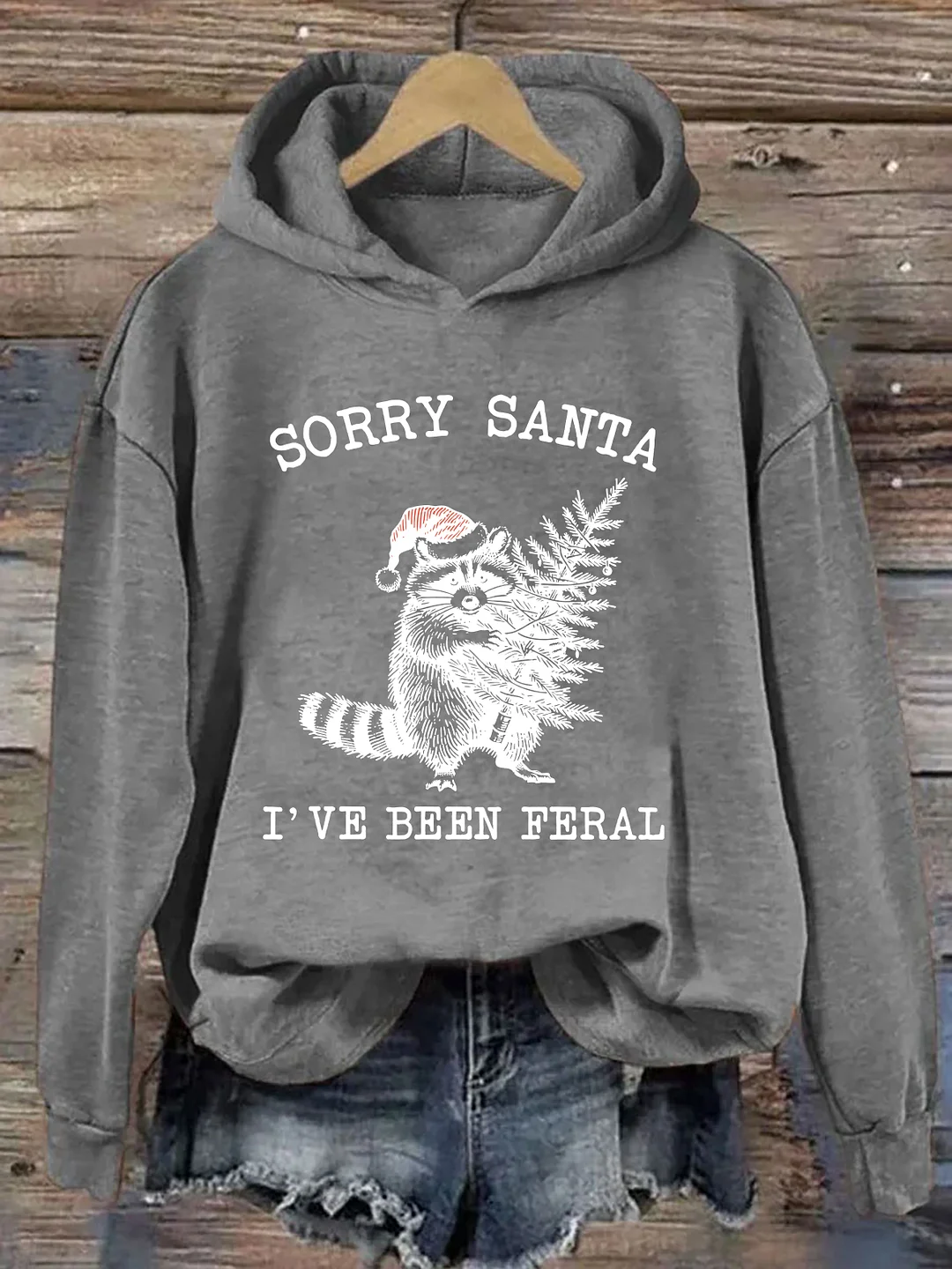 Sorry Santa I've Been Feral Hoodie