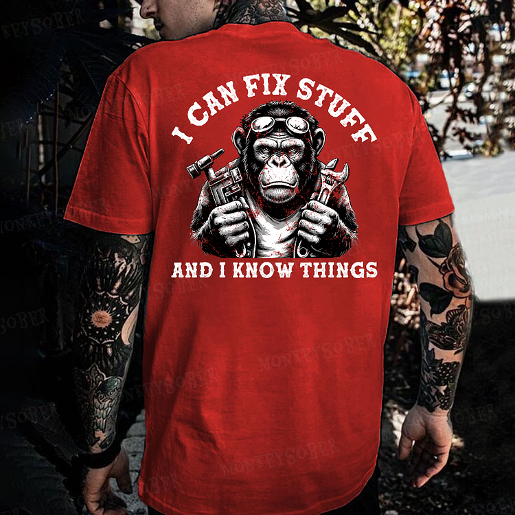 I Can Fix Stuff And I Know Things Monkey T-shirt