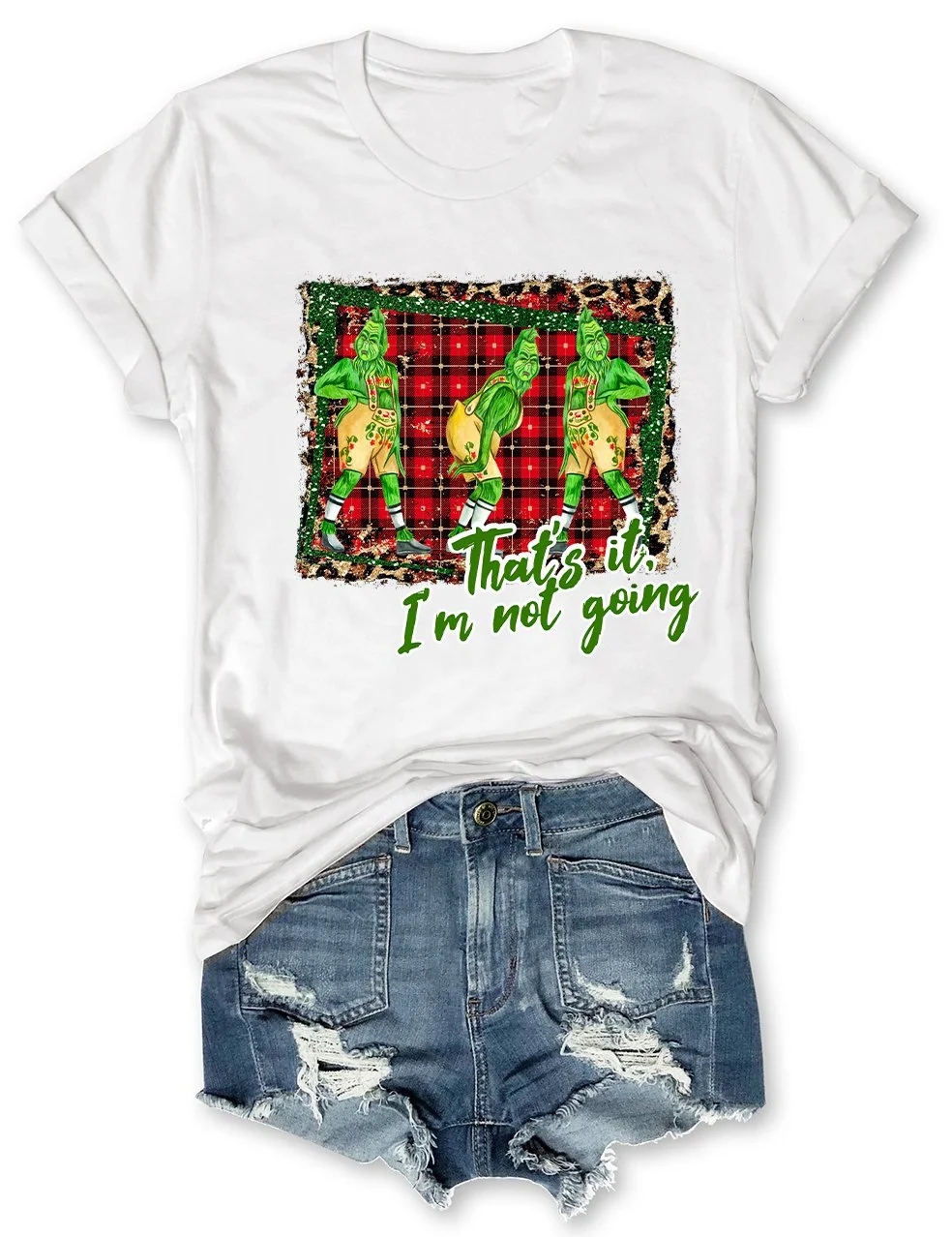 Grinch That's it I'm not going Christmas T-Shirt