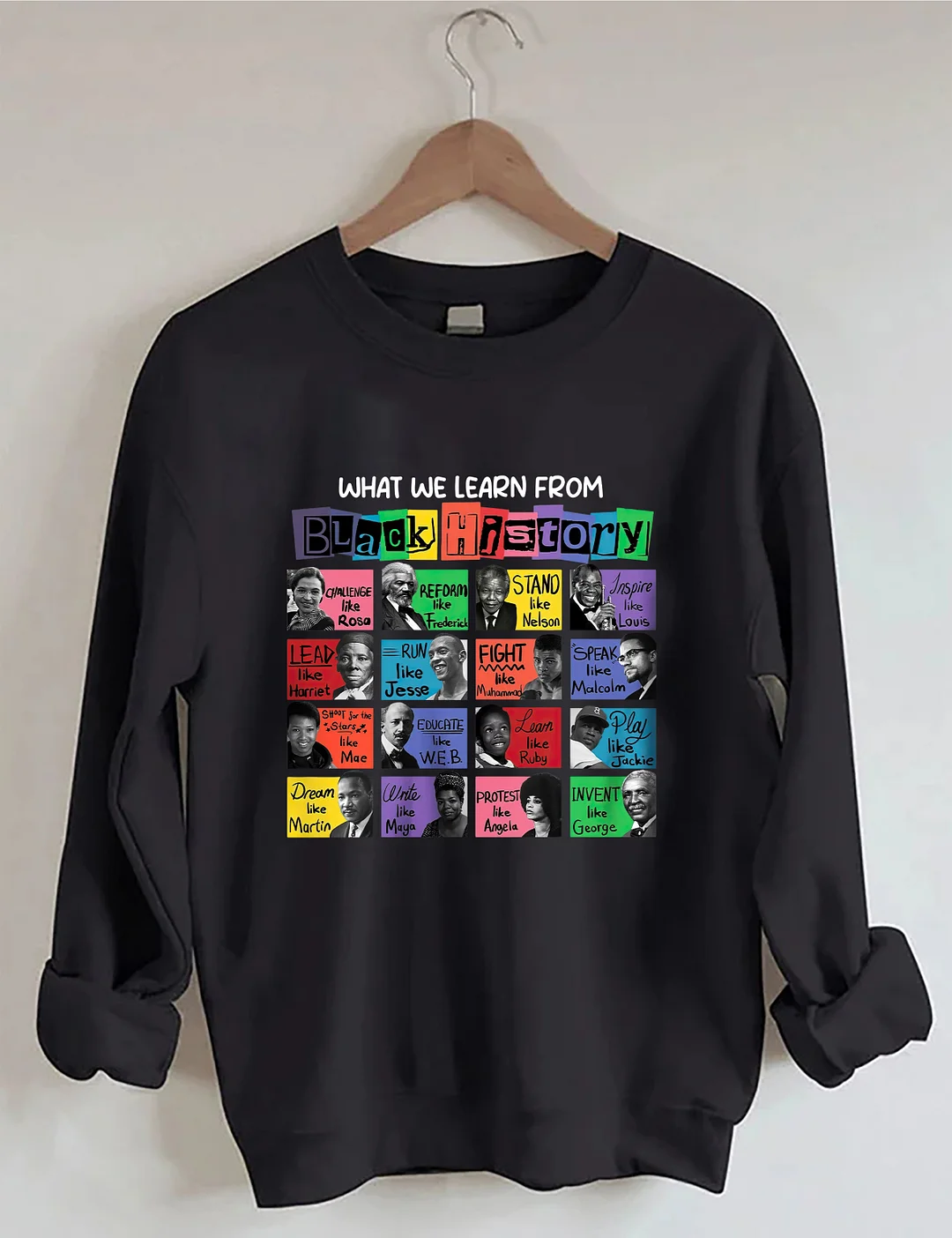 What We Learn From Black History Sweatshirt