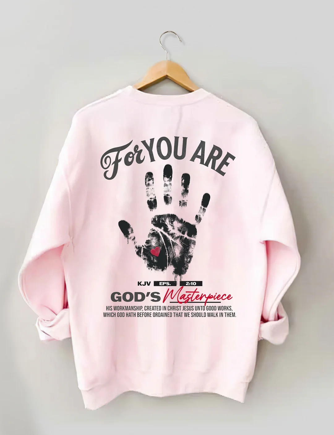 You're God's Masterpiece Sweatshirt
