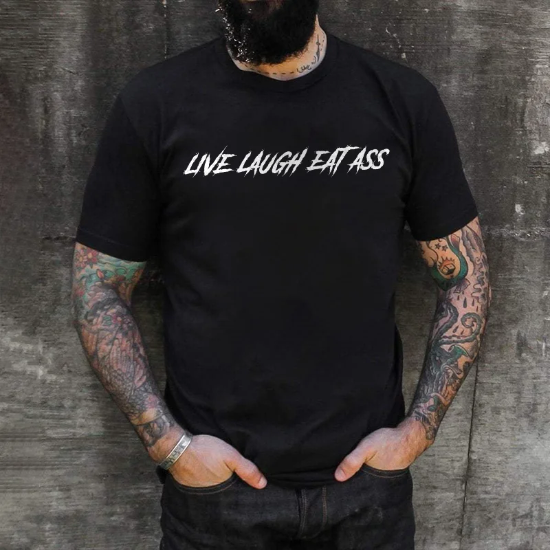 Live Laugh Eat Ass Printed Men's T-shirt -  