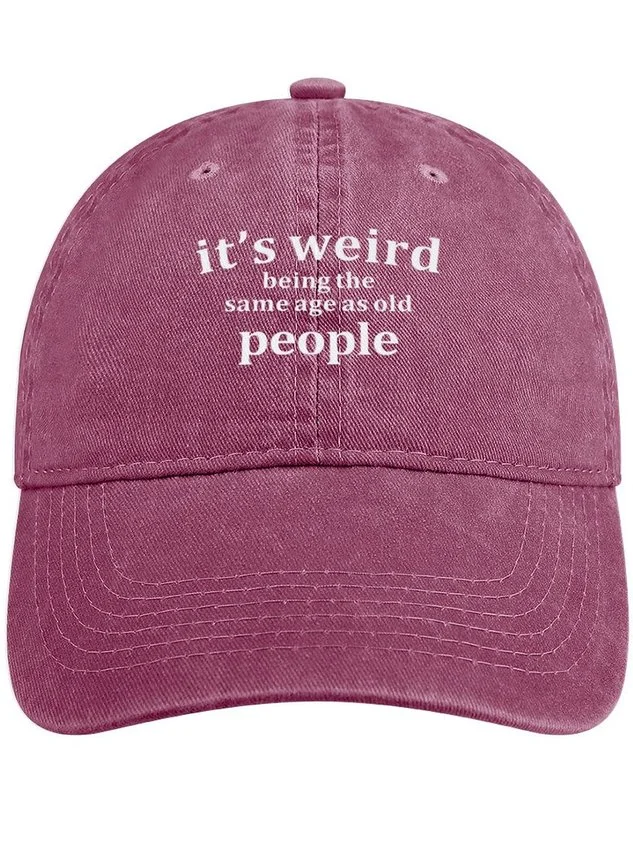 Men's /Women's It's Weird Being The Same Age As Old People Funny Graphic Printing Regular Fit Adjustable Denim Hat socialshop