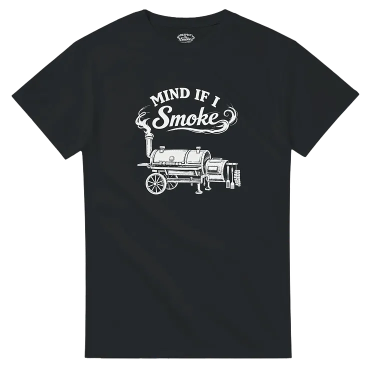 Mind If I Smoke Unisex BBQ T-Shirt, Sweatshirt & Hoodie &ndash; Funny Smoker Graphic Apparel
