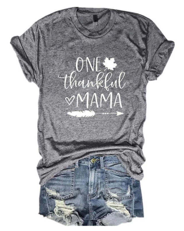 One Thankful Mama T-shirt