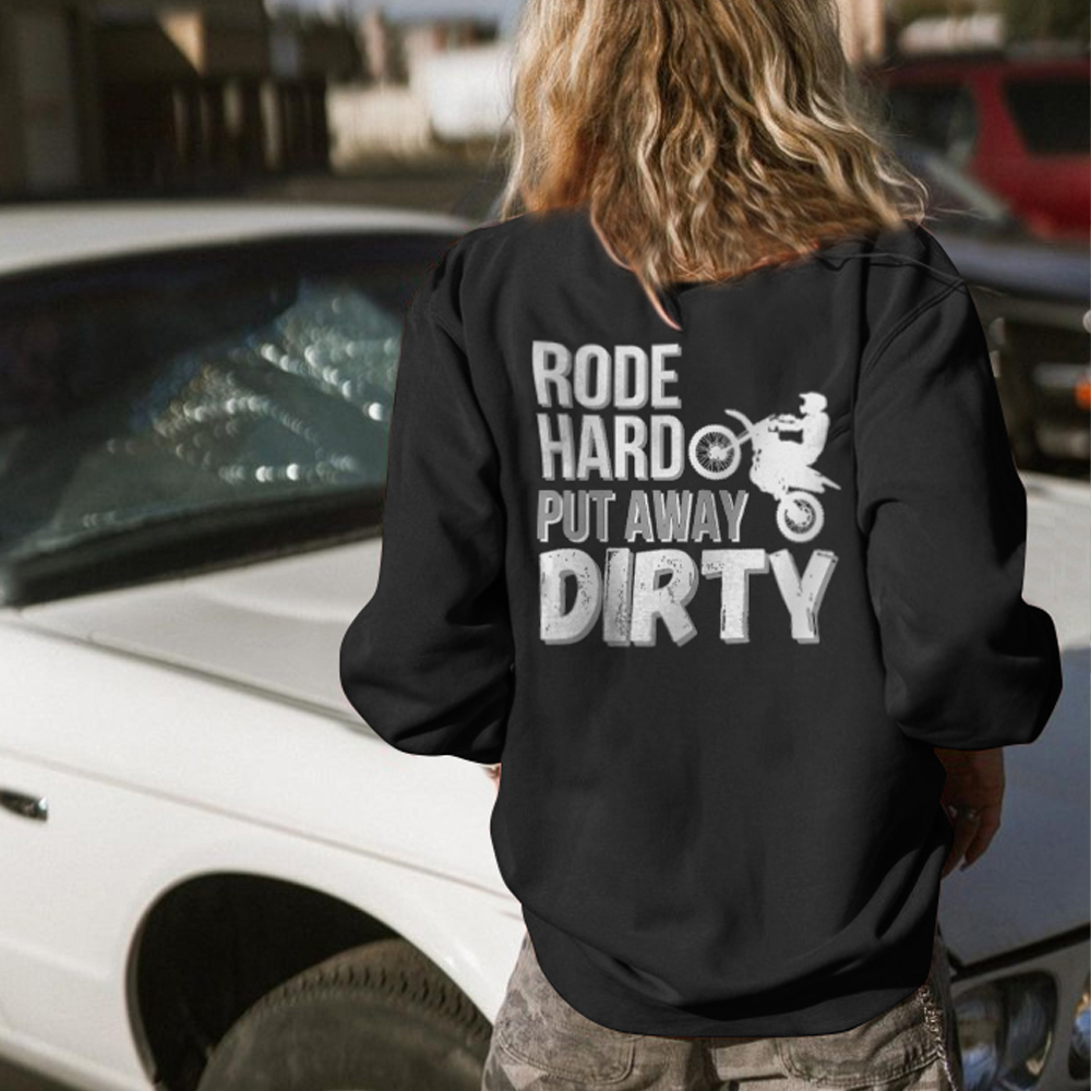 Rode Hard Put Away Dirty Sweatshirts