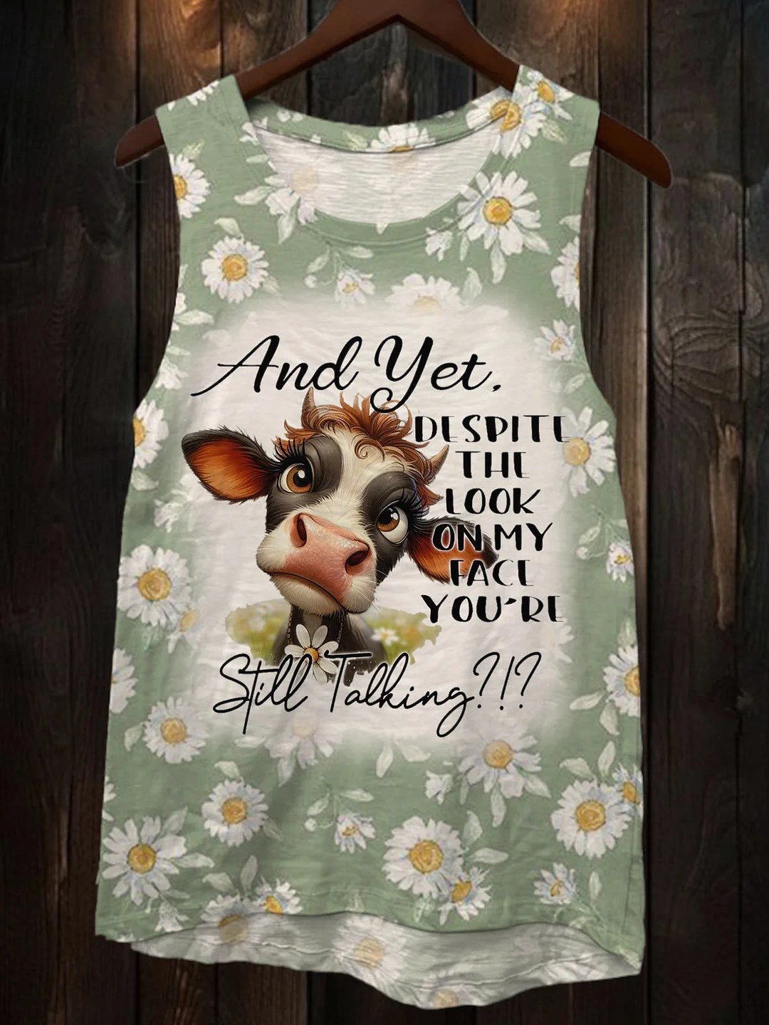 And Yet. Despite The Look On My Face You're Still Talking?!? Printed Women's Vest