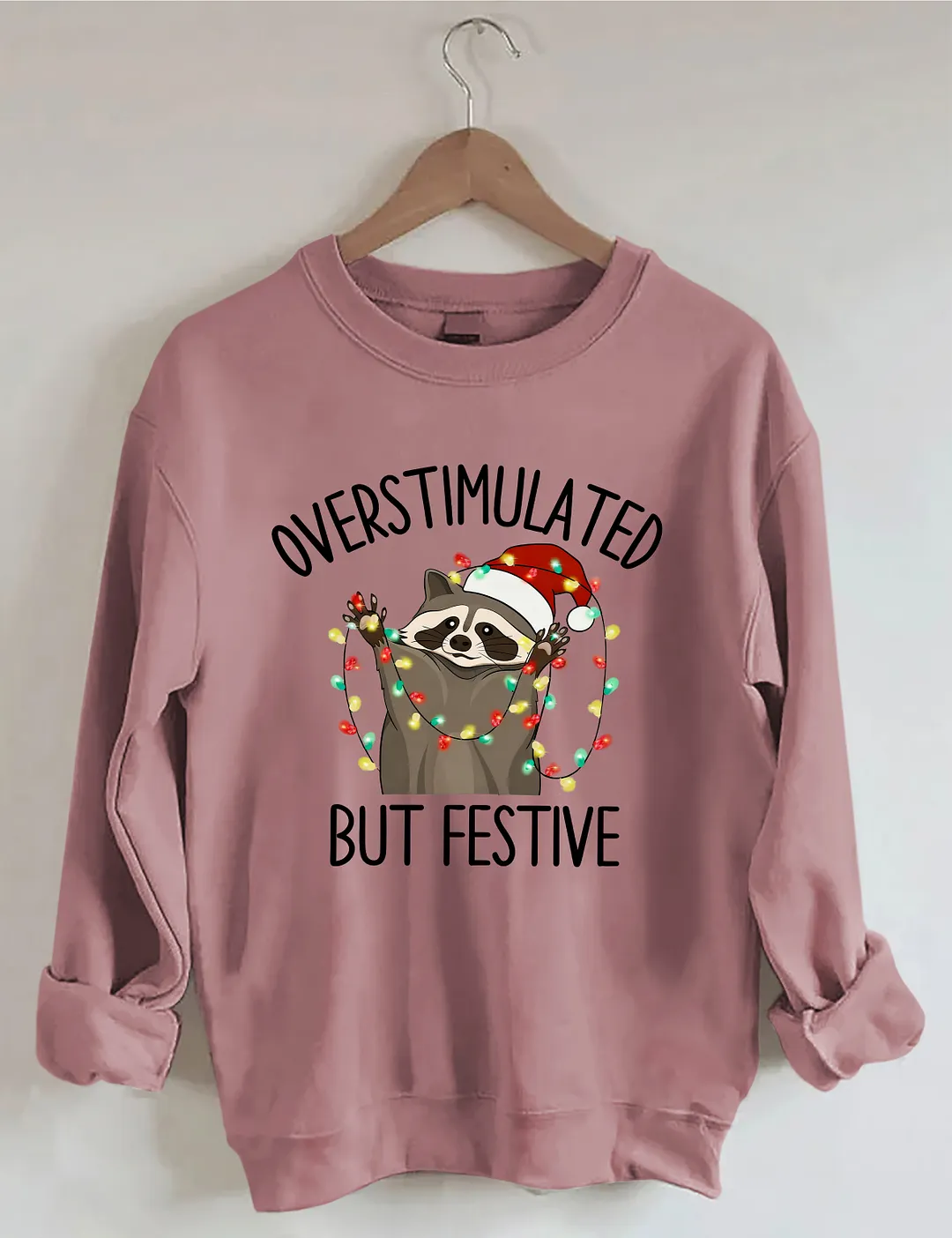 Overstimulated But Festive Racoon Christmas Sweatshirt